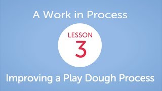 EiE - A Work in Process: Improving a Play Dough Process Lesson 3 in West Palm Beach, FL