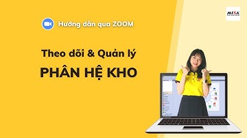 [Chia sẻ] Hướng dẫn theo dõi và quản lý kho trên phần mềm. - Sáng 28/08/2021