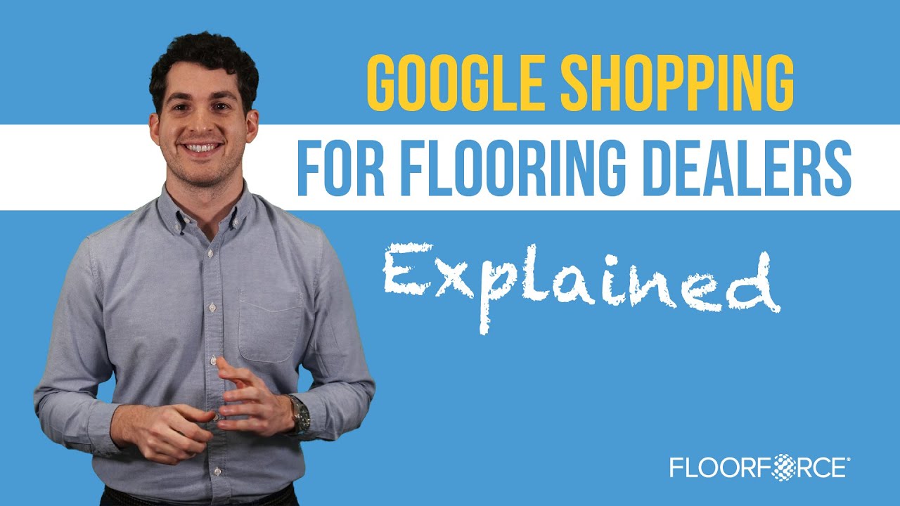The Flooring Dealer’s Guide to Google Shopping YouTube