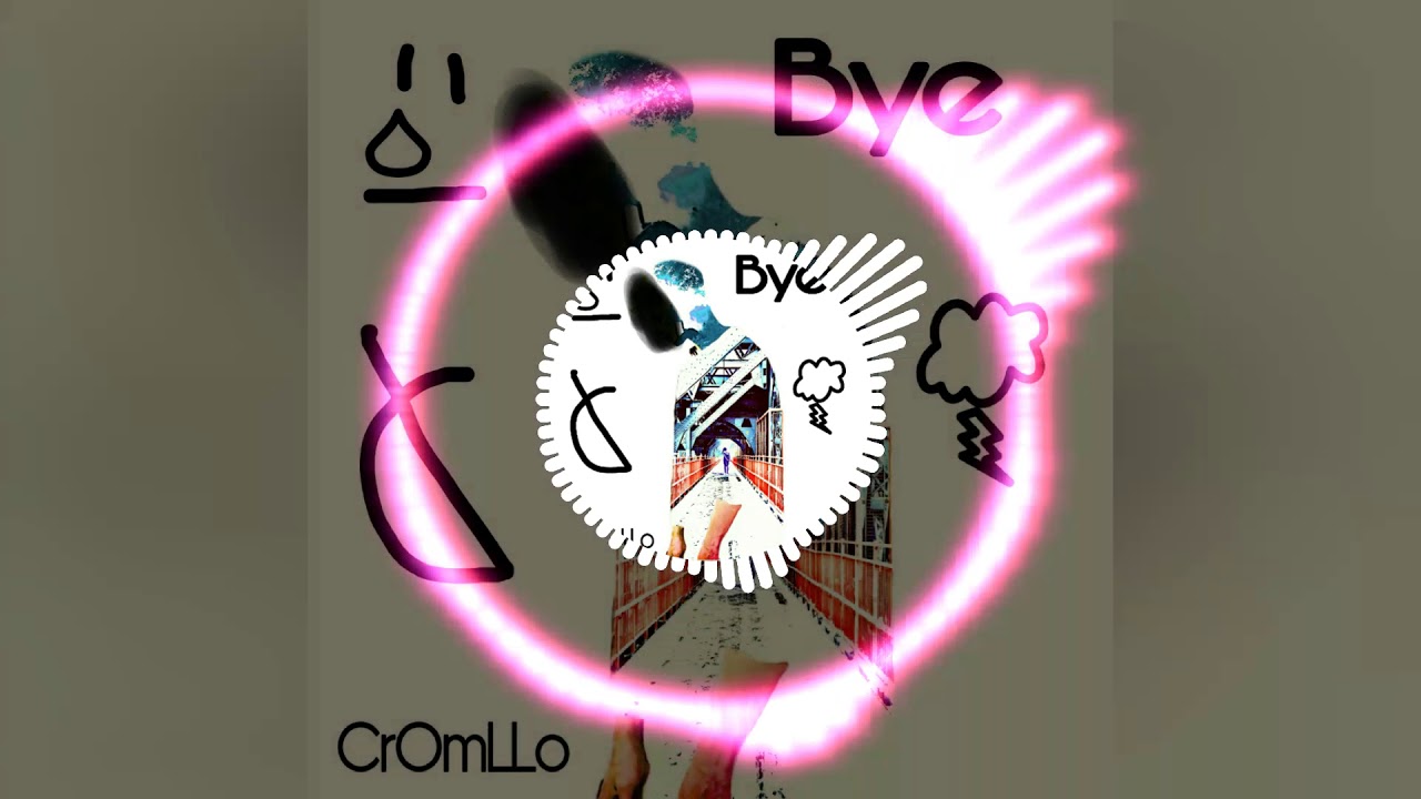 CrOmLLo Bye (Strong bass in this song) YouTube