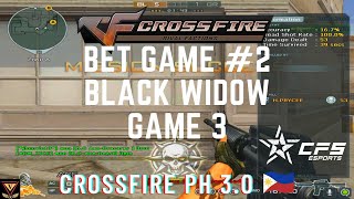 CrossFire 3.0 PH - 3v3 Pustahan [Black Widow Game 3 Last Match] BetGame #2