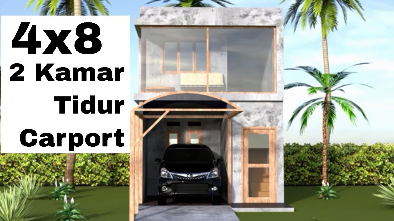 Desain Rumah Minimalis Ukuran 4x8 Meter 2 Kamar Tidur Youtube