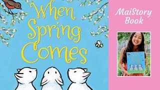 Celebrity When Spring Comes by Kevin Henkes : A Spring Interactive Read Aloud Book for Kids Wealth