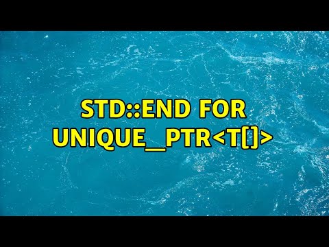 std::end for unique_ptr＜T[]＞ (2 Solutions!!)