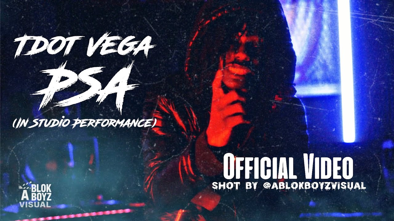 Tdot Vega – PSA music video thumbnail