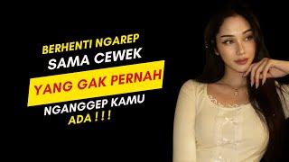 Berhenti Ngarep Sama Cewek yang Nggak Pernah Nganggep Kamu Ada
