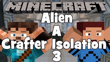 Minecraft - Alien A Crafters Isolation w/MrGibbsPowerOn - 3 Face Hugger
