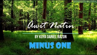 Video thumbnail of "AWIT NATIN (MINUS ONE) by Kuya Daniel Razon"