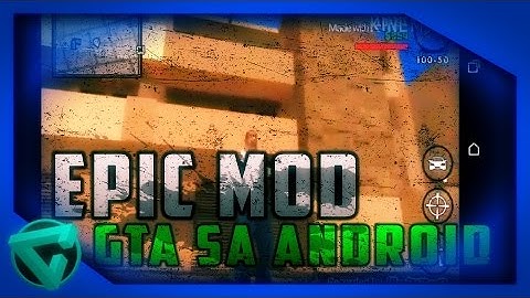 Epic Mod!Modern Evolution By Mr.Dark GTA SA Android[Resubido]