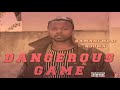 Dangerous game  kamani mosi  audio clip   avec paroles  lyrics