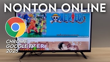 Cara Nonton TV Online Dari Web Browser Chrome di Google TV Semua Merk