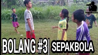 BOCAH PETUALANG | MAIN SEPAKBOLA