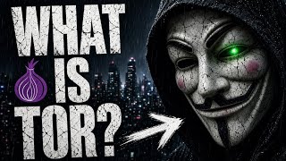 What Is Tor How the Dark Web Actually Works