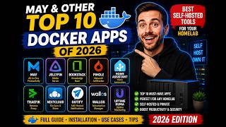 May & Other Top 10 Docker Apps of 2026 | Best Self-Hosted Tools for Your Homelab