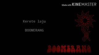 Boomerang-Kereta laju(Lyric)