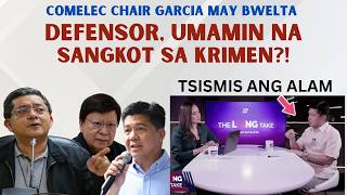 COMELEC CHAIR GARCIA BUMUWELTA! DEFENSOR, UMAMIN NA BA SA KRIMEN?