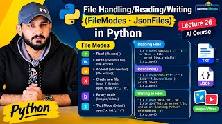 File Handling in Python | Read, Write, Append, File Modes & JSON Files | Lecture 26 | AI Course