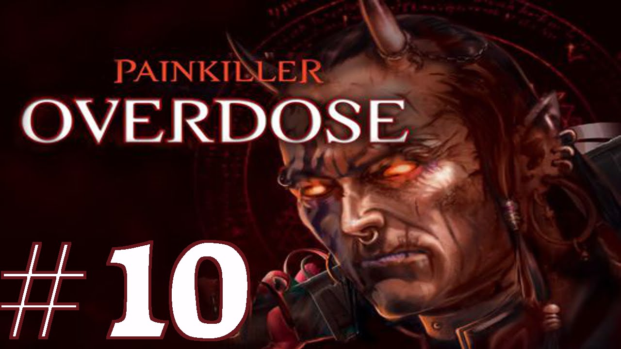 Painkiller Overdose Playthrough Walkthrough Part 10 No Commentary YouTube painkiller-overdose-playthrough-walkthrough-part-10-no-commentary-youtube