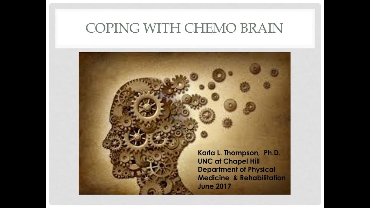 Understanding and Living with Chemo Brain