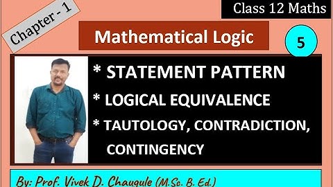 12 Maths || Mathematical Logic (5) || Statment Pattern, Logical Equivalence ||