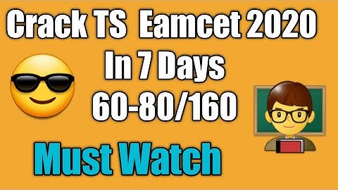 Crack TS Eamcet 2020 In 7 Days || Score 60-80/160 Best tips and tricks ||tseamcet 2020 apeamcet 2020