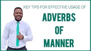 Adverbs of Manner Mastery | The Ultimate Guide to Using Adverbs of Manner Correctly