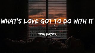 Tina Turner  - What's Love Got to Do with It (Lyrics)