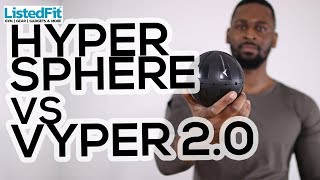 TOUGH DECISION Hypersphere VS Vyper 2.0 - Which Should You Get?