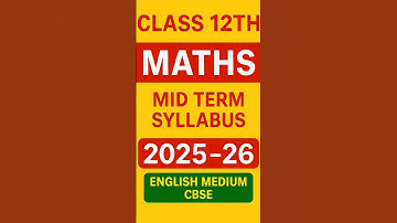 Class 12th Maths Mid Term Syllabus English Medium CBSE 2025-26 #class12#cbse#maths#2025