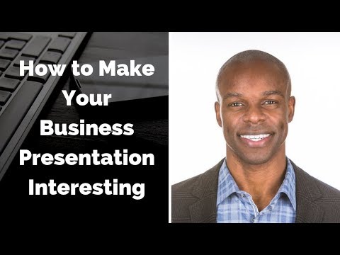 How to Make Your Business Presentation Interesting