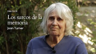 Los surcos de la memoria: Joan Turner