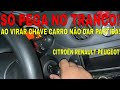 DE VEZ EM QUANDO AO VIRER CHAVE O CARRO NÃO DAR PARTIDA NÃO FUNCIONA CITROËN C3 C4 XSARA AIRCROSS!