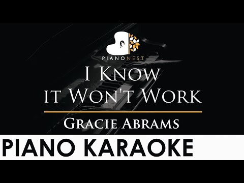 Gracie Abrams - I Know it Won't Work - Piano Karaoke Instrumental Cover with Lyrics