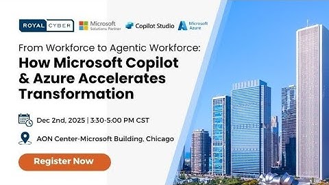 From Workforce to Agentic Workforce  How Microsoft Copilot & Azure Accelerates Transformation