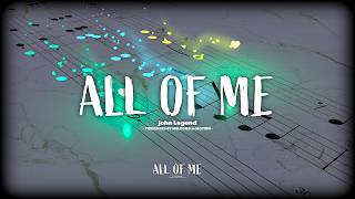 All of Me – John Legend | Visual Music
