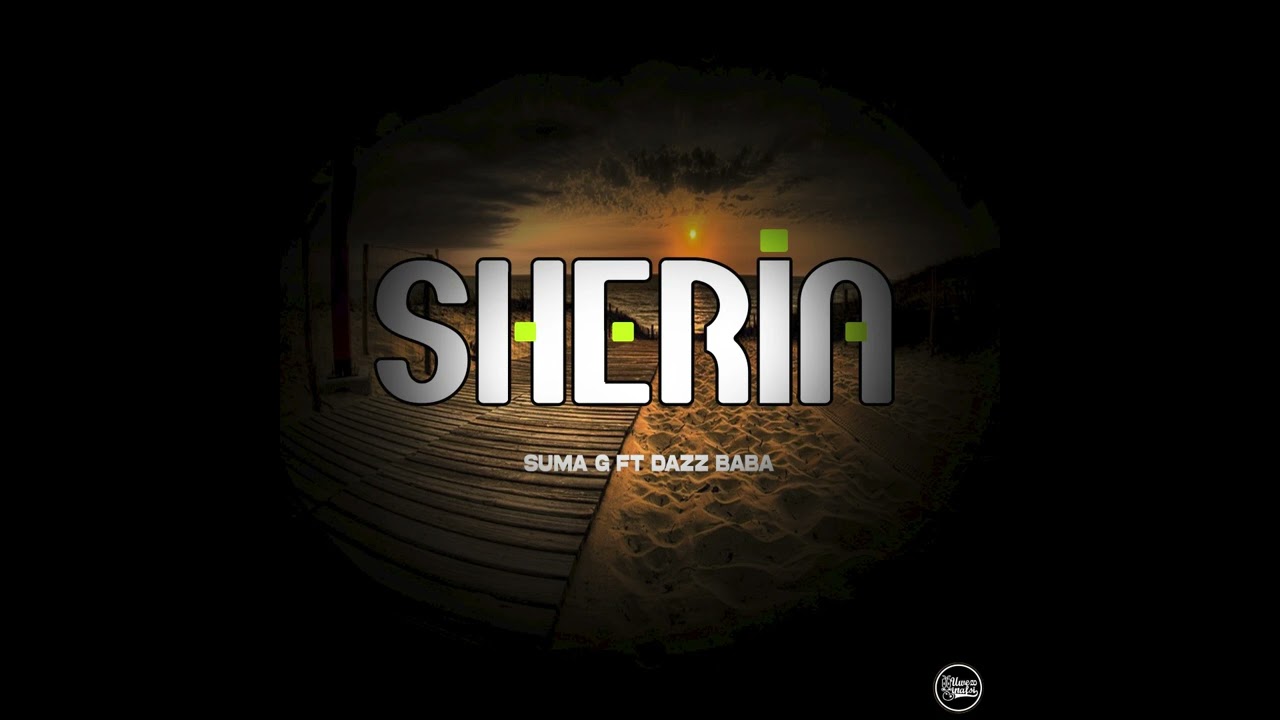Sheria Suma G x Dazz Baba