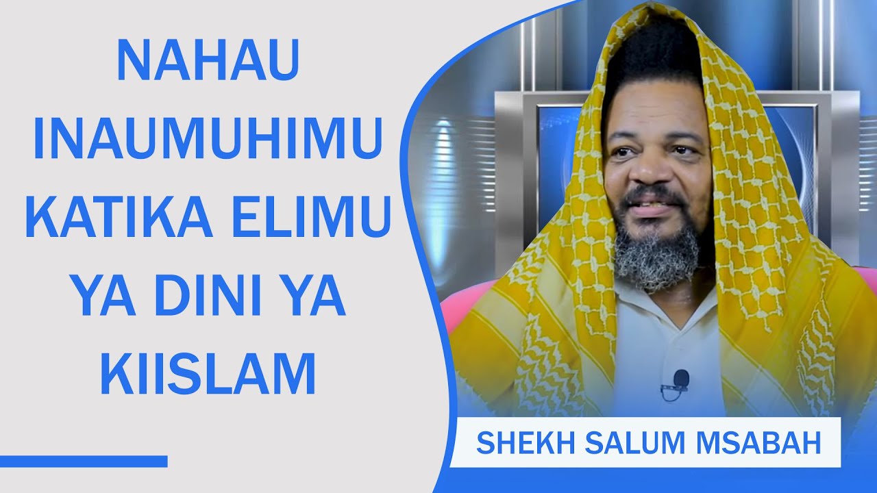 #LIVE🔴SHEKH SALUM MSABAH:  NAHAU INA UMUHIM KATIKA DINI YA KIISLAM