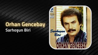 Orhan Gencebay - Sarhoşun Biri [1976] Resimi