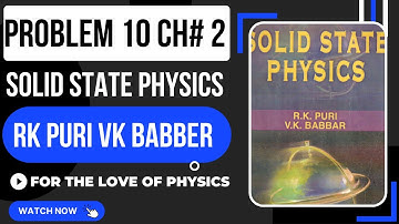 PROBLEM 10 CH #2 |x-ray diffraction and reciprocal lattice| SOLID STATE PHYSICS BY RK PURI VK BABBER