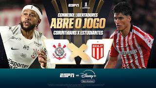CORINTHIANS X ESTUDIANTES AO VIVO: QUARTAS DE FINAL DA CONMEBOL LIBERTADORES | PRÉ-JOGO