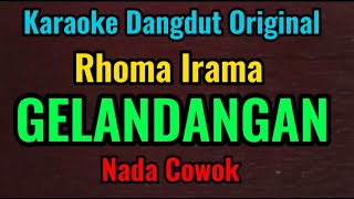 GELANDANGAN - Rhoma Irama - Karaoke Dangdut Original // Nada Cowok