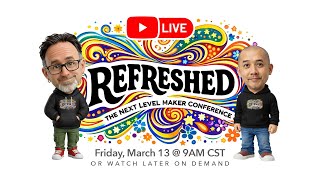 The 2026 Next Level Maker Conference Chat with Mark and Will