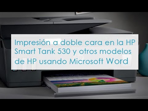 Imprimir a doble cara con la impresora HP Smart Tank 530 y demás modelos HP,  usando Microsoft Word. - YouTube
