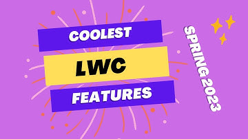 New Lightning Web Components Features in Spring 2023 Release