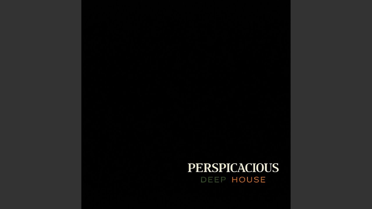 Watch Perspicacious on YouTube Watch Perspicacious on YouTube