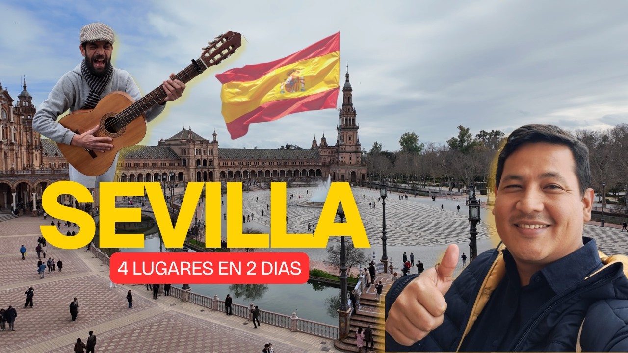 48 Horas en Sevilla: Lo Mejor que Puedes Ver y Comer 🇪🇸✨