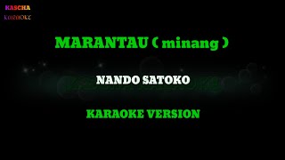 MARANTAU ( minang)  - NANDO SATOKO👌 karaoke version