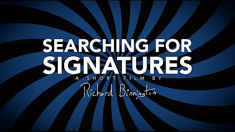 Searching For Signatures- A Film By Richard Binnin...