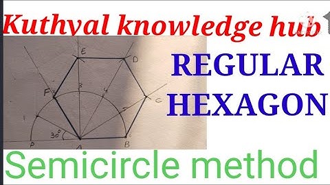 construction of regular hexagon by semicircle method