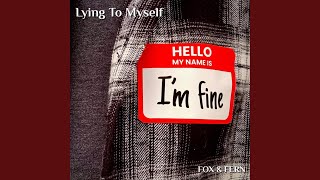 Lying To Myself